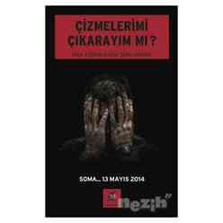 Ayrıntı Yayınları - Çizmelerimi Çıkarayım Mı ?