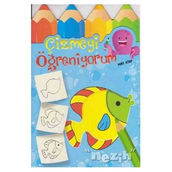 Çizmeyi Öğreniyorum (Mavi Kitap)