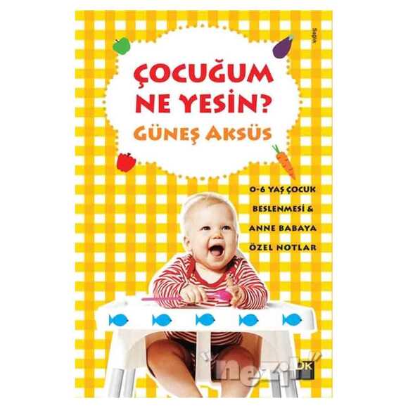 Çocuğum Ne Yesin?
