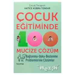 Hayy Kitap - Çocuk Eğitiminde 100 Mucize Çözüm