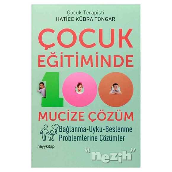 Çocuk Eğitiminde 100 Mucize Çözüm