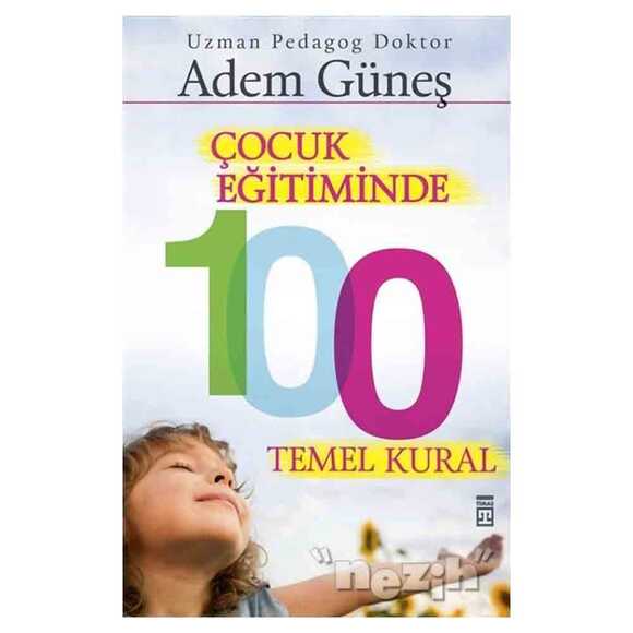 Çocuk Eğitiminde 100 Temel Kural