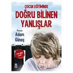 Çocuk Eğitiminde Doğru Bilinen Yanlışlar - Thumbnail