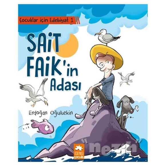 Çocuklar İçin Edebiyat 1 - Sait Faik’in Adası