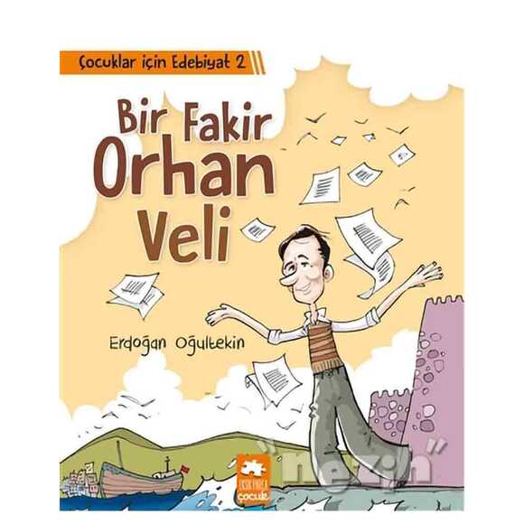 Çocuklar İçin Edebiyat 2 - Bir Fakir Orhan Veli