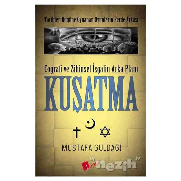 Coğrafi ve Zihinsel İşgalin Arka Planı : Kuşatma