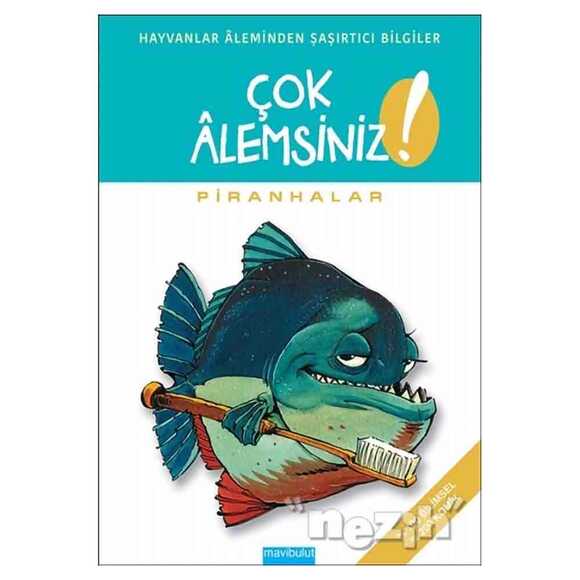 Çok Alemsiniz - Piranhalar