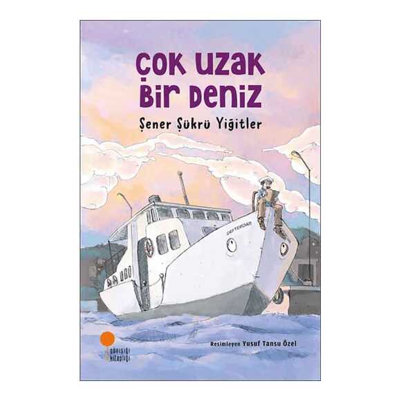 Çok Uzak Bir Deniz Şener Şükrü Yiğitler