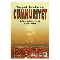 Cumhuriyet Türk Mucizesi Birinci Kitap - Thumbnail