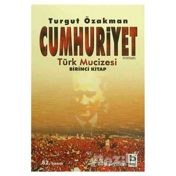 Cumhuriyet Türk Mucizesi Birinci Kitap