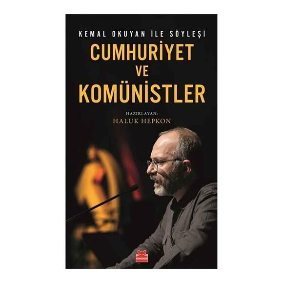 Cumhuriyet ve Komünistler Kemal Okuyan İle Söyleşi