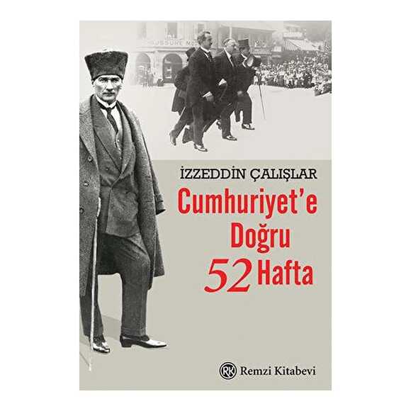 Cumhuriyet’e Doğru 52 Hafta