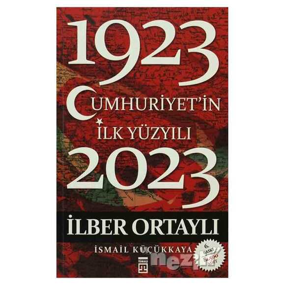 Cumhuriyet’in İlk Yüzyılı (1923 - 2023)