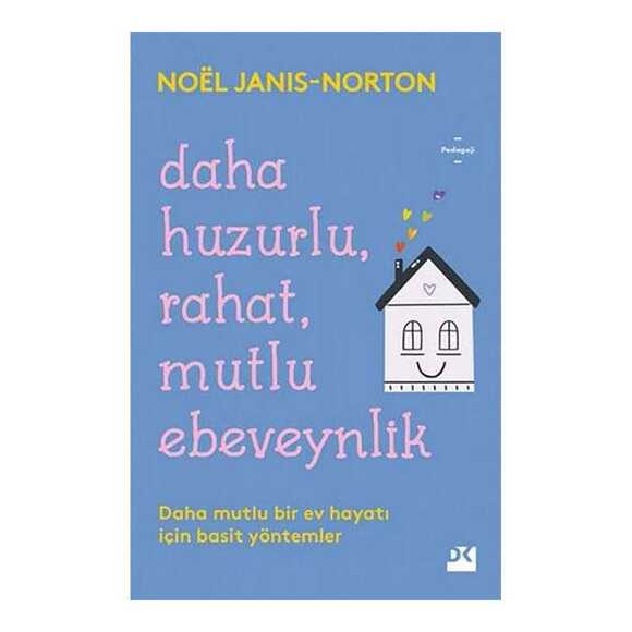 Daha Huzurlu Rahat Mutlu Ebeveynlik