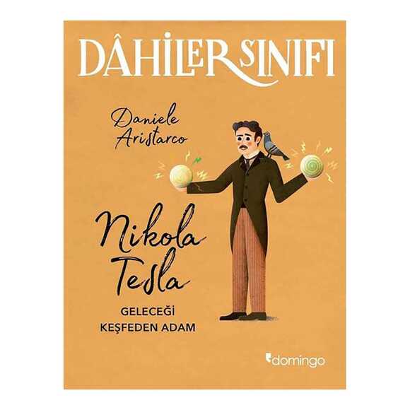 Dahiler Sınıfı: Nikola Tesla Geleceği Keşfeden Adam