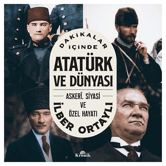 Dakikalar İçinde Atatürk ve Dünyası