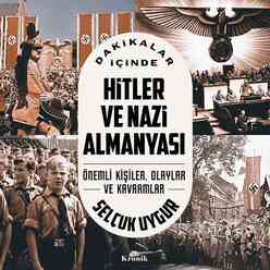 Dakikalar İçinde Hitler ve Nazi Almanyası - Önemli Kişiler Olaylar ve Kavramlar - Thumbnail