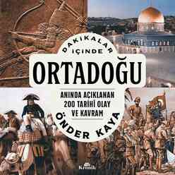 Dakikalar İçinde Ortadoğu - Anında Açıklanan 200 Tarihi Olay ve Kavram - Thumbnail