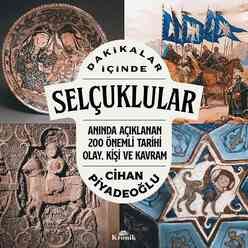 Dakikalar İçinde Selçuklular - Anında Açıklanan 200 Önemli Tarihi Olay Kişi ve Kavram - Thumbnail