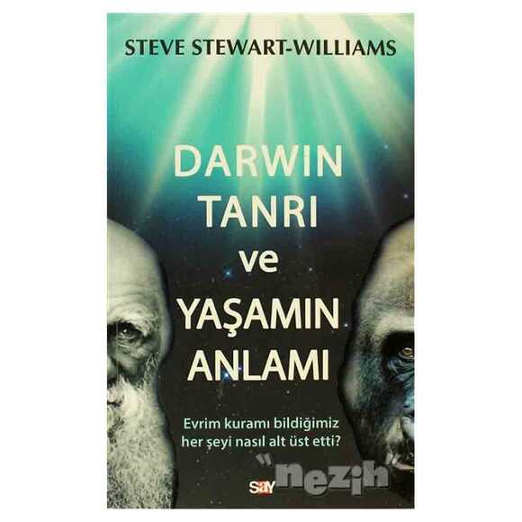 Darwin Tanrı ve Yaşamın Anlamı