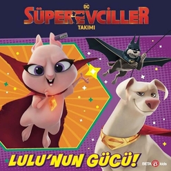 Dc Süper Evciller Takımı – Lulu’nun Gücü - Thumbnail