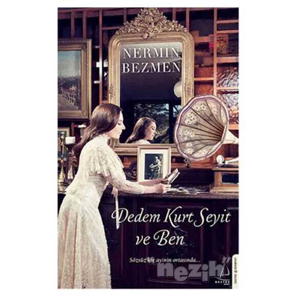 Dedem Kurt Seyit ve Ben