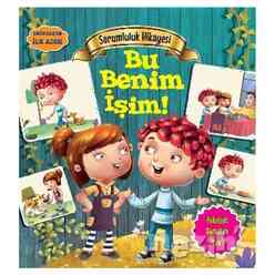 Parıltı Yayınları - Değerlere İlk Adım - Sorumluluk Hikayesi: Bu Benim İşim