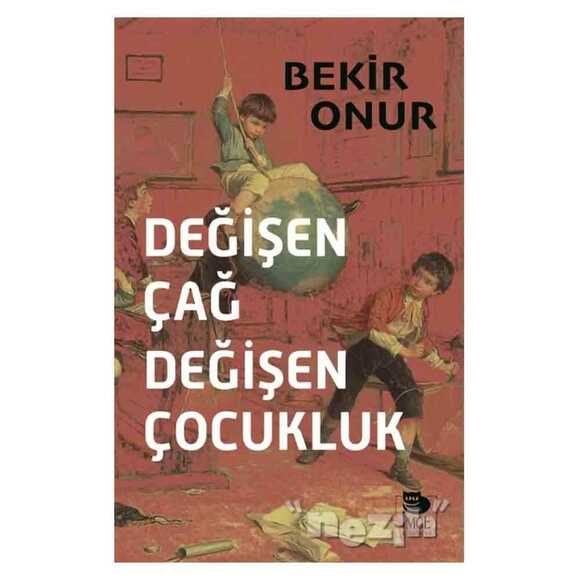 Değişen Çağ Değişen Çocukluk