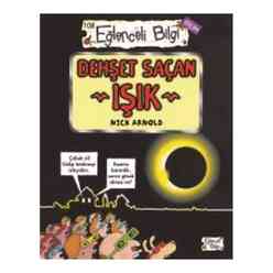 Eğlenceli Bilgi Yayınları - Dehşet Saçan Işık