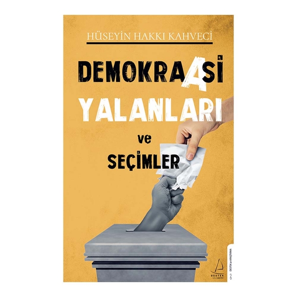 Demokraasi Yalanları ve Seçimler