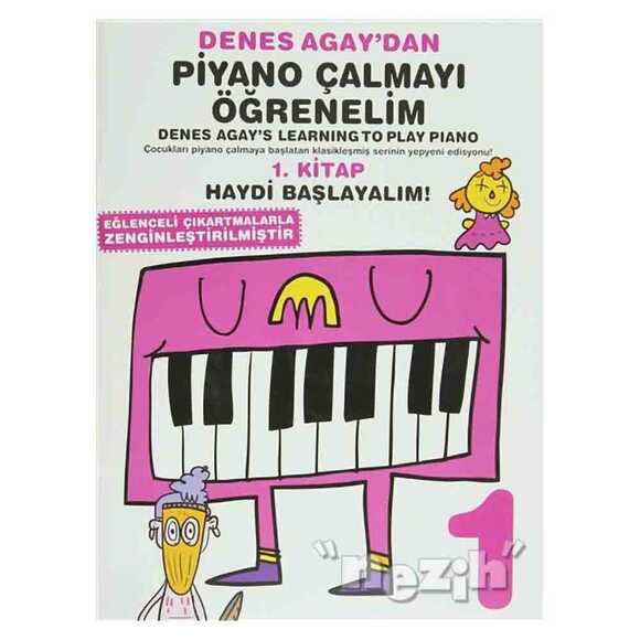 Denes Agay’dan Piyano Çalmayı Öğrenelim 1. Kitap