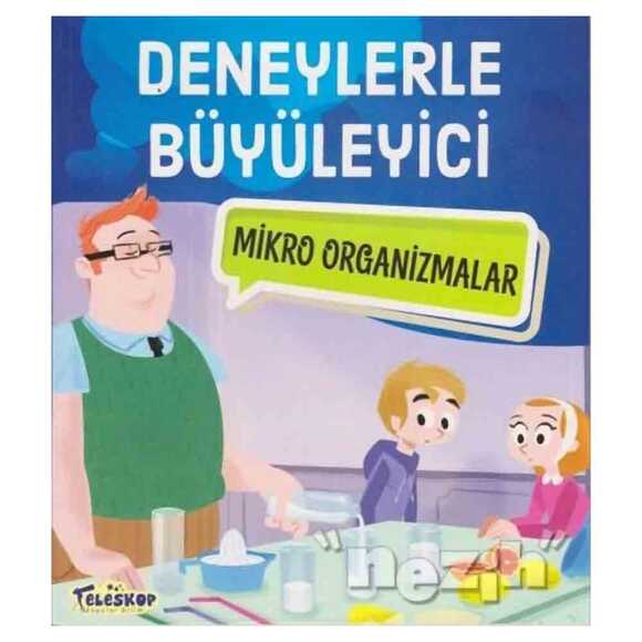 Deneylerle Büyüleyici Mikro Organizmalar