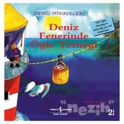 Deniz Fenerinde Öğle Yemeği - Deniz Hikayeleri - Thumbnail