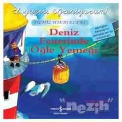 İş Bankası Kültür Yayınları - Deniz Fenerinde Öğle Yemeği - El Yazısı Öğreniyorum
