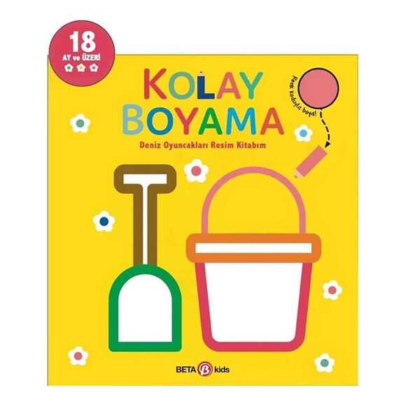 Deniz Oyuncakları Resim Kitabım - Kolay Boyama 18 Ay ve Üzeri