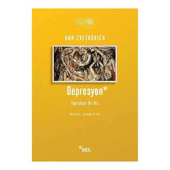 Depresyon: Toplumsal Bir His