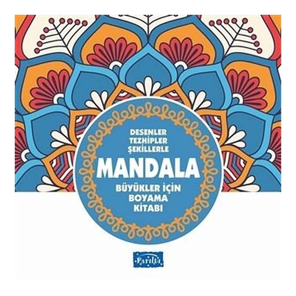 Desenler Tezhipler Şekillerle Mandala - Mavi Kitap