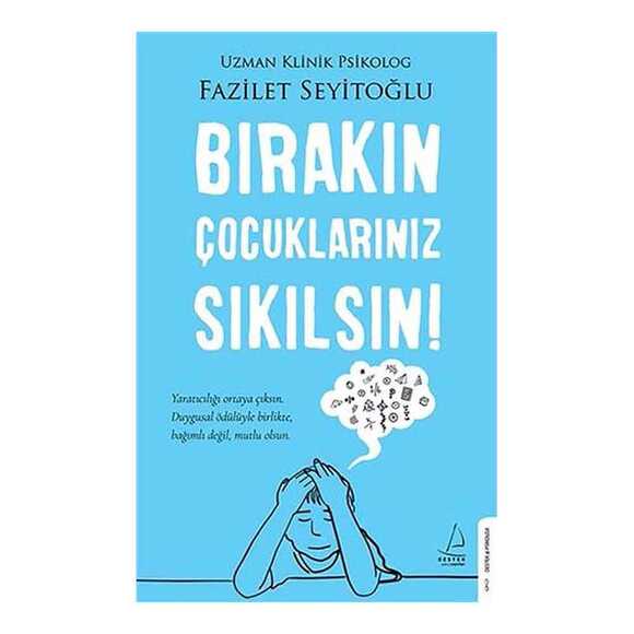 Destek Bırakın Çocuklarınız Sıkılsın!
