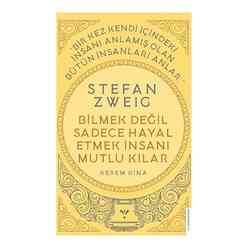 Destek Stefan Zweig - Bilmek Değil Sadece Hayal Etmek İnsanı Mutlu Kılar - Thumbnail