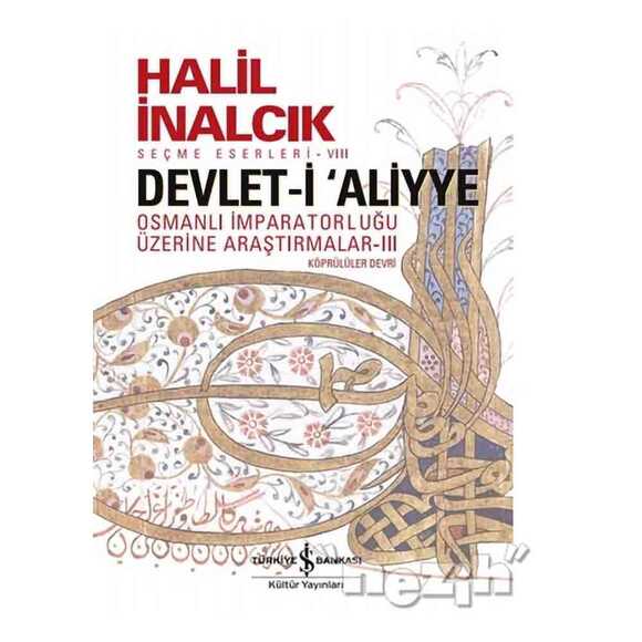 Devlet-i Aliyye : Osmanlı İmparatorluğu Üzerine Araştırmalar 3