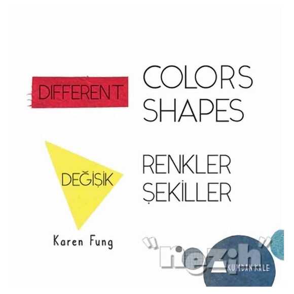 Different Colors - Different Shapes / Değişik Renkler - Değişik Şekiller