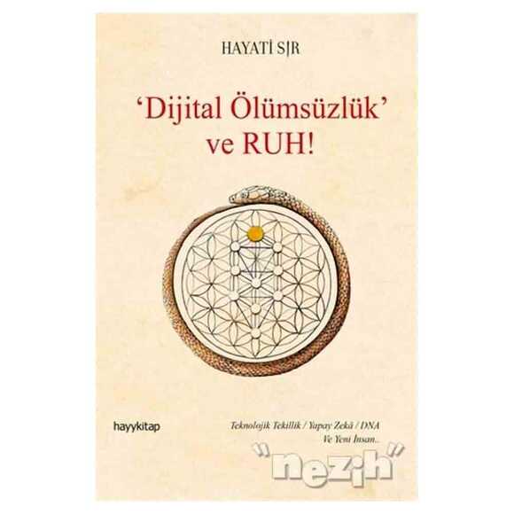 Dijital Ölümsüzlük ve Ruh