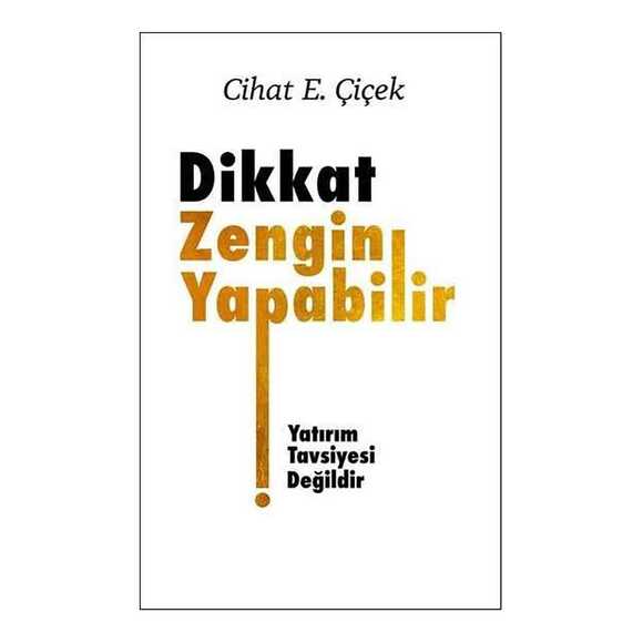 Dikkat Zengin Yapabilir