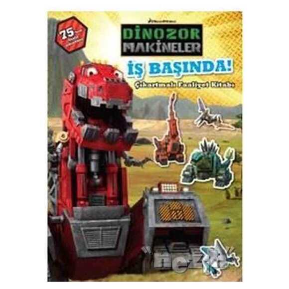 Dinazor Makineler - İş Başında-Çıkartmalı Faaliyet Kitabı
