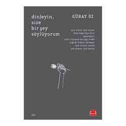 Kırmızı Kedi Yayınları - Dinleyin, Size Bir Şey Söylüyorum