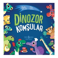İş Bankası Kültür Yayınları - Dinozor Komşular