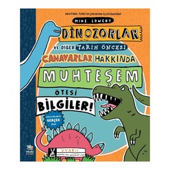 İthaki Yayınları - Dinozorlar ve Diğer Tarih Öncesi Canavarlar Hakkında Muhteşem Ötesi Bilgiler!