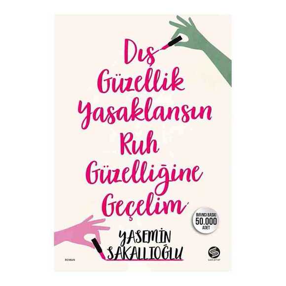 Dış Güzellik Yasaklansın Ruh Güzelliğine Geçelim