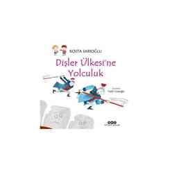 Yapı Kredi Yayınları - Dişler Ülkesi'ne Yolculuk