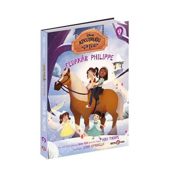 Disney Atkuyruğu Çiftliği Cilt - 3 Fedakar Philippe